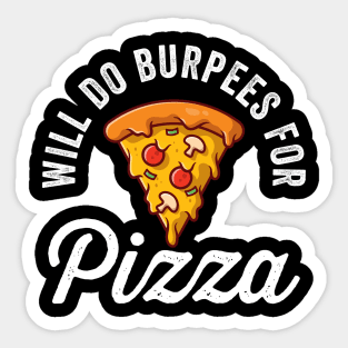 Will Do Burpees For Pizza Sticker